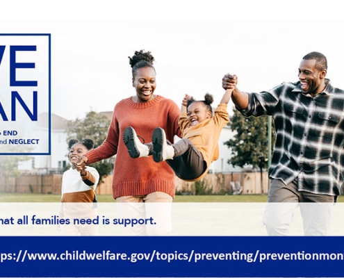 During the month of April, we recognize National Child Abuse Prevention Month (NCAPM)